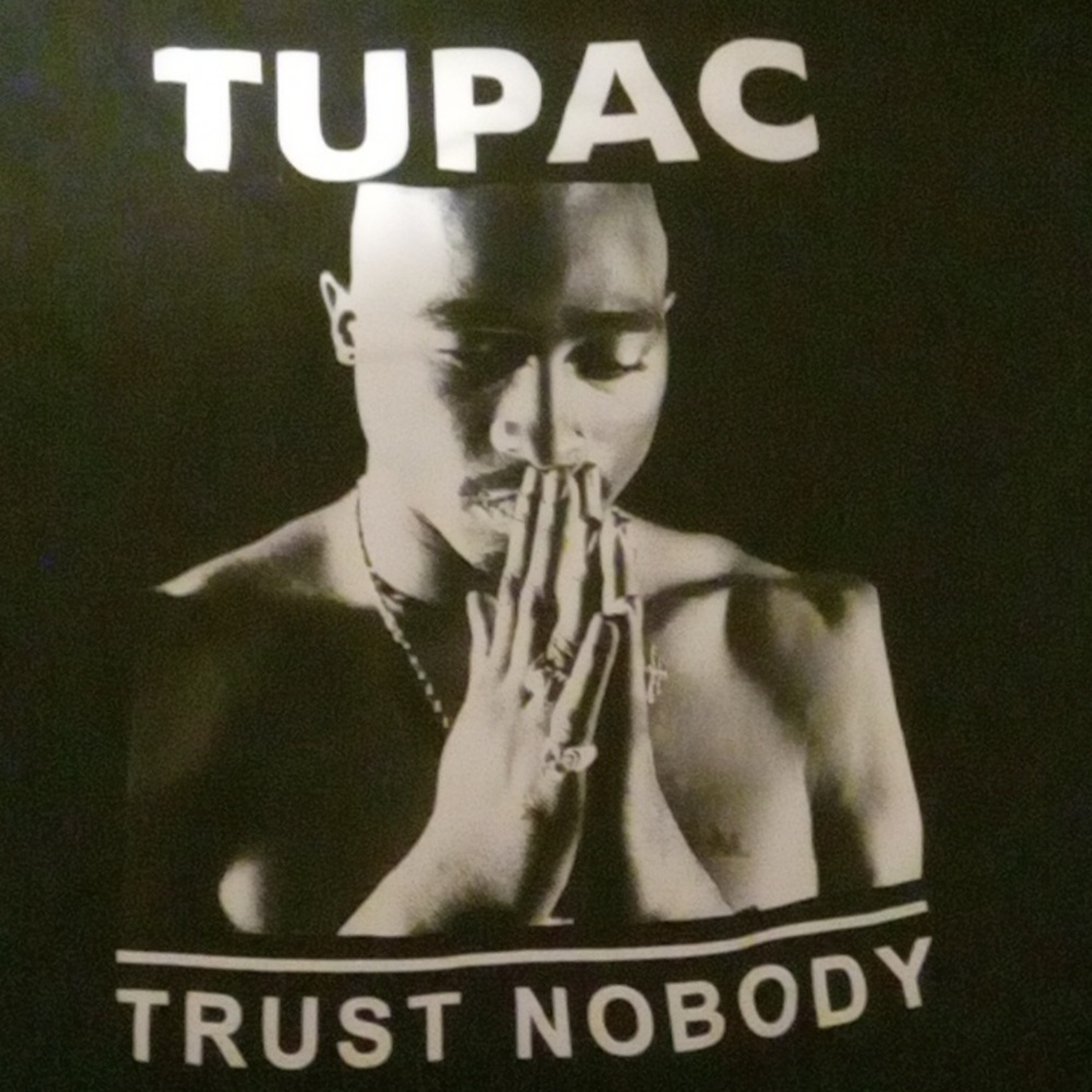 Tupac Trust Nobody Shirt